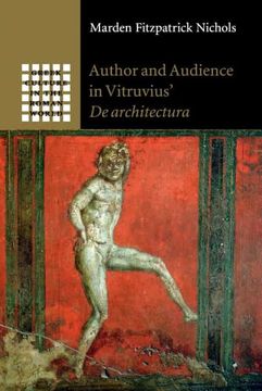 portada Author and Audience in Vitruvius'De Architectura (Greek Culture in the Roman World) 