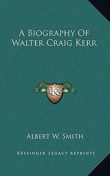 portada a biography of walter craig kerr (en Inglés)