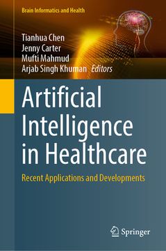 portada Artificial Intelligence in Healthcare: Recent Applications and Developments (en Inglés)