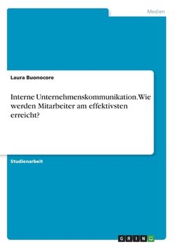 portada Interne Unternehmenskommunikation. Wie werden Mitarbeiter am effektivsten erreicht? (in German)