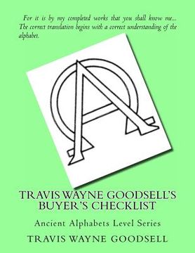 portada Travis Wayne Goodsell's Buyer's Checklist: Ancient Alphabets Level Series (en Inglés)