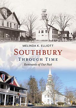 portada Southbury Through Time: Remnants of our Past (America Through Time) (en Inglés)
