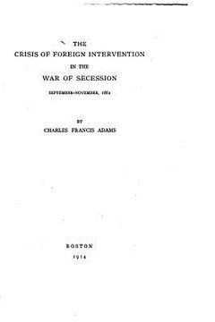 portada The Crisis of Foreign Intervention in the War of Secession (en Inglés)