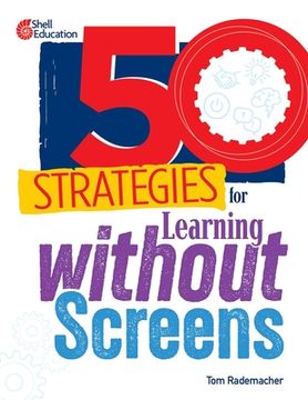 portada 50 Strategies for Learning Without Screens (en Inglés)