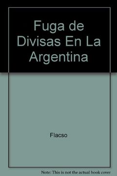 portada fuga de divisas en argentina (in Spanish)