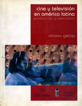 portada Cine y Televisión en América Latina: Producción y Mercados (Colección Imagen & Sonido)