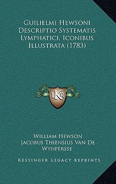 portada Guilielmi Hewsoni Descriptio Systematis Lymphatici, Iconibus Illustrata (1783) (in Latin)