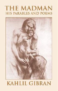 the madman,his parables and poems