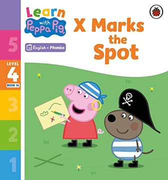 portada Learn With Peppa Phonics Level 4 Book 14 - x Marks the Spot (Phonics Reader) (en Inglés)