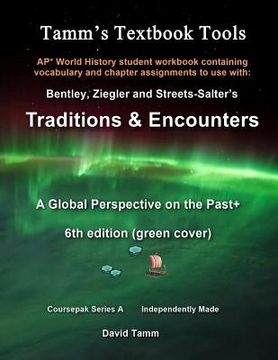 portada AP* World History Traditions and Encounters 6th Edition+ Student Workbook: Relevant daily assignments tailor made for the Bentley/Ziegler/Streets-Salt