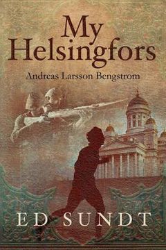 portada My Helsingfors: Andreas Larsson Bengstrom (in English)