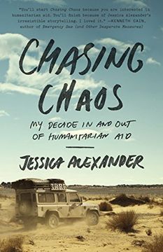 portada Chasing Chaos: My Decade in and out of Humanitarian aid 