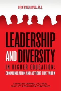 portada Leadership and Diversity in Higher Education: Communication and Actions that Work: Straightforward Cultural Conflict Resolution Strategies (in English)