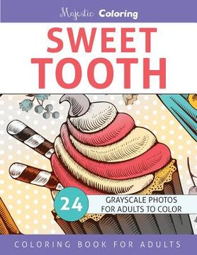 portada Sweet Tooth: Grayscale Coloring Book for Adults (en Inglés)