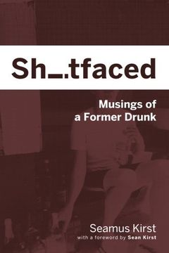 portada Shitfaced: Musings of a Former Drunk (in English)