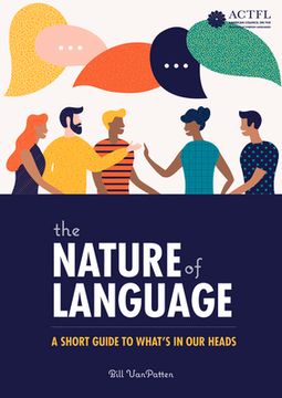 portada The Nature of Language: A Short Guide to What's in Our Heads (en Inglés)
