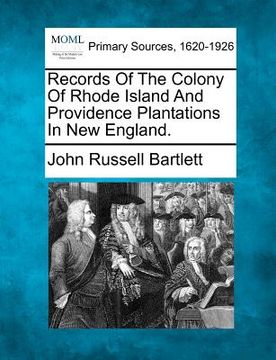 portada records of the colony of rhode island and providence plantations in new england. (en Inglés)