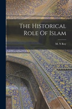 portada The Historical Role Of Islam (en Inglés)