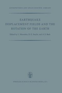 portada Earthquake Displacement Fields and the Rotation of the Earth: A NATO Advanced Study Institute (en Inglés)