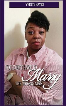 portada You Don't Have to Marry The Wrong Man (en Inglés)