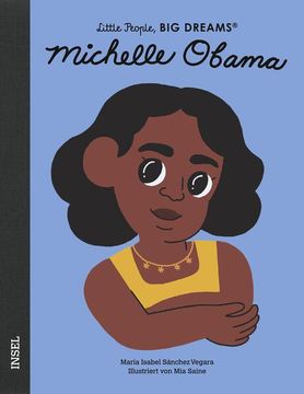 portada Michelle Obama: Little People, big Dreams. Deutsche Ausgabe Little People, big Dreams. Deutsche Ausgabe (en Alemán)