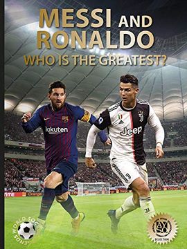portada Messi and Ronaldo: Who is the Greatest? (World Soccer Legends) 