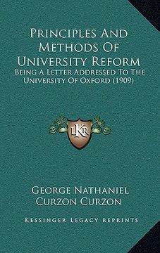 portada principles and methods of university reform: being a letter addressed to the university of oxford (1909)