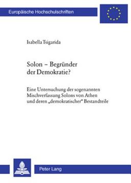 portada Solon - Begruender der Demokratie?: Eine Untersuchung der sogenannten Mischverfassung Solons von Athen und deren demokratischer Bestandteile (in German)