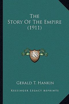 portada the story of the empire (1911) the story of the empire (1911) (in English)