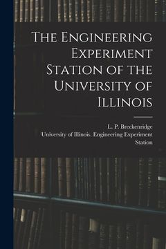 portada The Engineering Experiment Station of the University of Illinois (en Inglés)