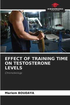 portada Effect of Training Time on Testosterone Levels (en Inglés)