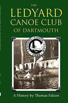 portada The Ledyard Canoe Club of Dartmouth: A History (in English)