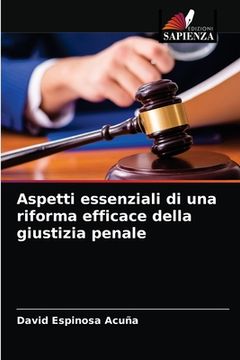 portada Aspetti essenziali di una riforma efficace della giustizia penale (in Italian)