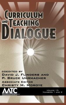 portada Curriculum and Teaching Dialogue, Volume 15 Numbers 1 & 2 (Hc) (in English)