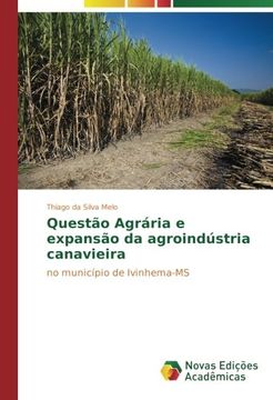 portada Questão Agrária e expansão da agroindústria canavieira: no município de Ivinhema-MS