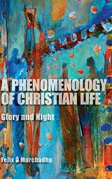 portada A Phenomenology of Christian Life: Glory and Night (Indiana Series in the Philosophy of Religion) (en Inglés)