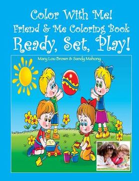 portada Color With Me! Friend & Me Coloring Book: Ready, Set, Play! (en Inglés)