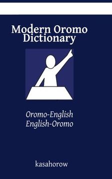 portada Modern Oromo Dictionary: Oromo-English, English-Oromo (Oromo kasahorow) (in English)