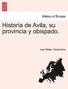 portada historia de avila, su provincia y obispado.