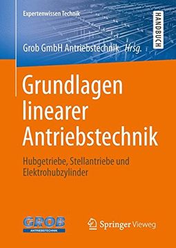 portada Grundlagen Linearer Antriebstechnik: Hubgetriebe, Stellantriebe und Elektrohubzylinder (en Alemán)