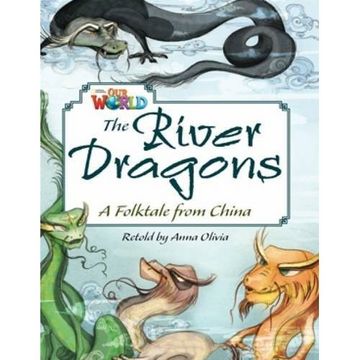 portada Our World Readers: The River Dragons: American English (en Inglés)