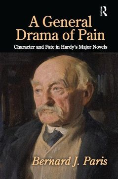 portada A General Drama of Pain: Character and Fate in Hardy's Major Novels (en Inglés)