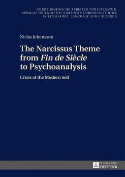 portada The Narcissus Theme from Fin de Siècle to Psychoanalysis: Crisis of the Modern Self (en Inglés)