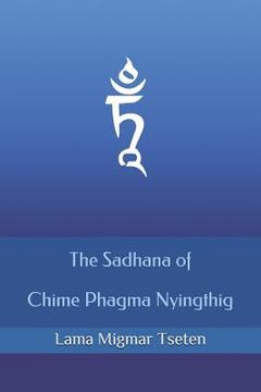 portada The Sadhana of Chime Phagma Nyingthig (in English)