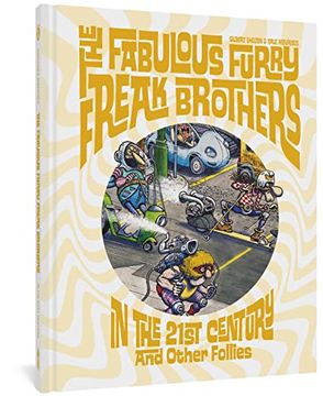 portada The Fabulous Furry Freak Brothers in the 21St Century and Other Follies (Freak Brothers Follies) (in English)