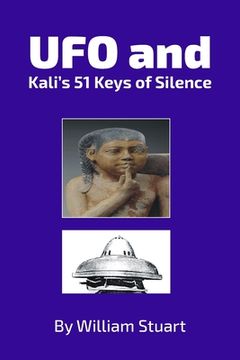 portada UFO and Kali's 51 Keys of Silence (en Inglés)