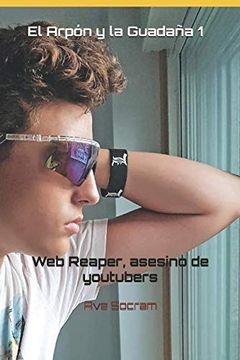 portada El Arpón y la Guadaña 1: Web Reaper, Asesino de Youtubers