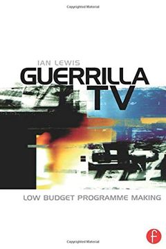 portada Guerrilla tv: Low Budget Programme Making (en Inglés)