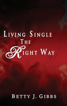 portada Living Single The Right Way (en Inglés)