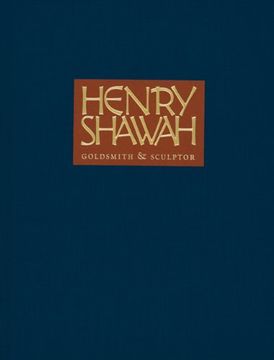 portada Henry Shawah: Goldsmith and Sculptor 